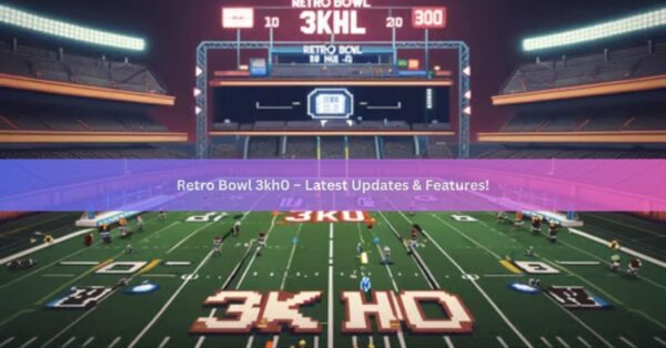 Retro Bowl 3kh0 – Latest Updates & Features!