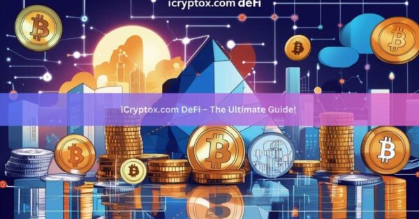 iCryptox.com DeFi – The Ultimate Guide!