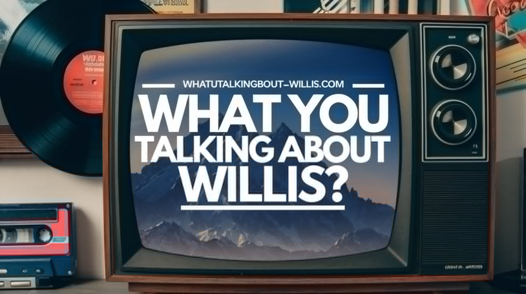 Who Created whatutalkingbout willis .com?