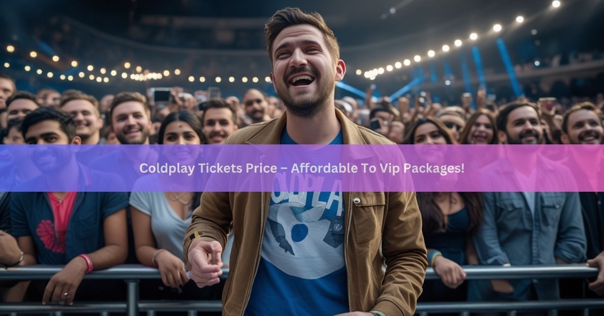 Coldplay Tickets Price